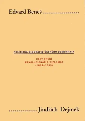 História - ostatné Edvard Beneš - Jindřich Dejmek