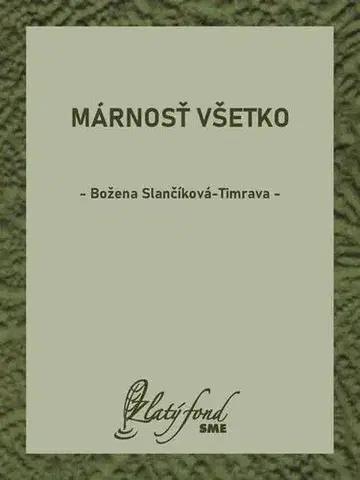 Svetová beletria Márnosť všetko - Božena Slančíková-Timrava