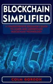 Biznis a kariéra Blockchain Simplified - Gordon Colm