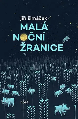 Česká beletria Malá noční žranice - Jiří Šimáček
