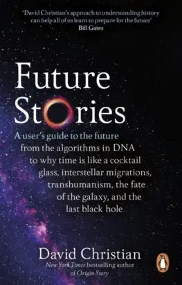Astronómia, vesmír, fyzika Future Stories - David Christian