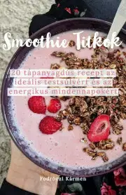Kuchárky - ostatné Smoothie Titkok - Fodróczy Carmen