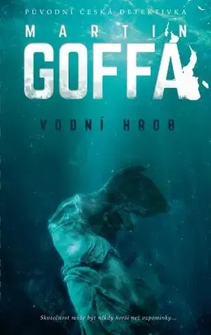 Detektívky, trilery, horory Vodní hrob - Martin Goffa