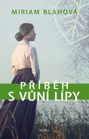 Česká beletria Příběh s vůní lípy - Miriam Blahová