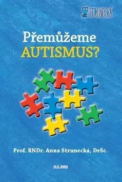 Medicína - ostatné Přemůžeme autismus - Anna Strunecká
