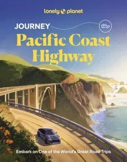 Amerika Lonely Planet Journey Pacific Coast Highway - Kolektív autorov