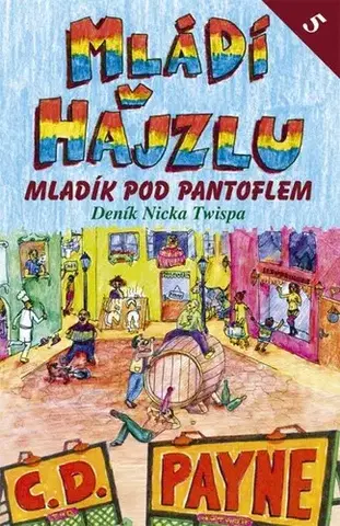 Humor a satira Mládí v hajzlu 5 - C. D. Payne