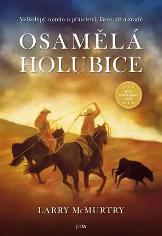 Historické romány Osamělá holubice - Larry McMurtry