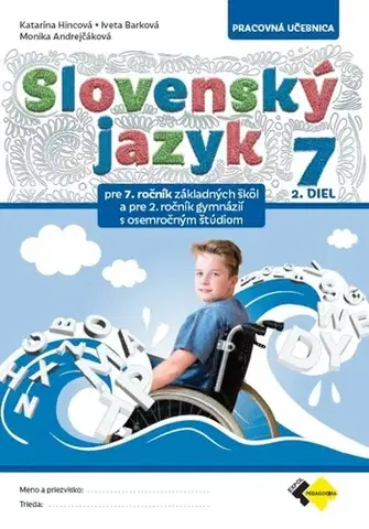 Slovenský jazyk Slovenský jazyk pre 7. ročník ZŠ a 2. ročník osemročnych gymnázíi – 2.diel - Kolektív autorov