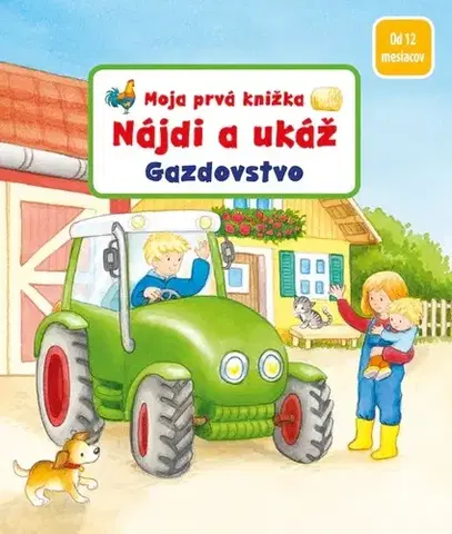 Leporelá, krabičky, puzzle knihy Moja prvá knižka: Nájdi a ukáž. Gazdovstvo - Sandra Grimm,Denitza Gruber