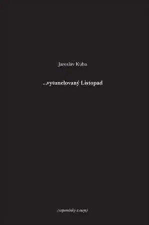 Slovenské a české dejiny Vytunelovaný listopad - Kuba Jaroslav