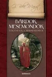 Beletria - ostatné Bárdok, mesemondók - G. Beke Margit