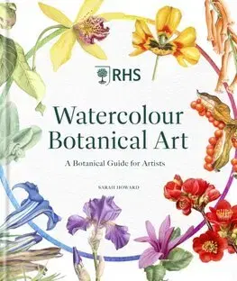 Kreslenie, maľovanie RHS Watercolour Botanical Art - Sarah Howard,Rachel Pedder-Smith