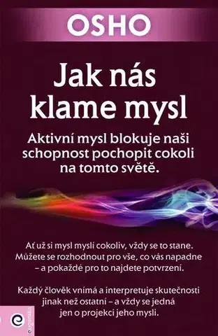 Duchovný rozvoj Jak nás klame mysl - OSHO,Zuzana Kyllerová
