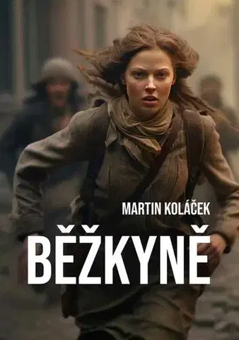 Historické romány Běžkyně - Martin Koláček