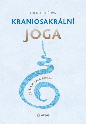 Joga, meditácia Kraniosakrální jóga - Lucie Uhlířová