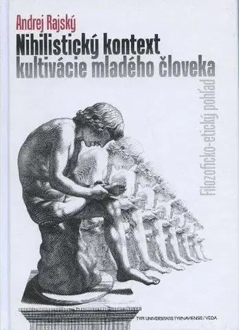Filozofia Nihilistický kontext - Andrej Rajský