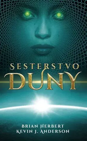 Sci-fi a fantasy Sesterstvo Duny, 2. vydání - Herbert Brian,Kevin J. Anderson,Dana Chodilová