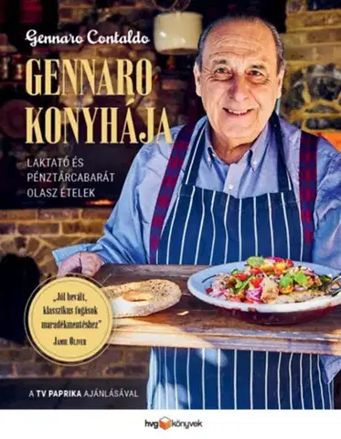 Národná kuchyňa - ostatné Gennaro konyhája - Laktató és pénztárcabarát olasz ételek - Gennaro Contaldo