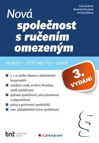 Obchodné právo Nová společnost s ručením omezeným - 3. vydání - Lucie Josková,Markéta Pravdová,Eva Dvořáková