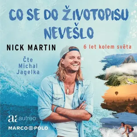 Biografie - ostatné Autreo s.r.o. a Marco Polo Co se do životopisu nevešlo - 6 let kolem světa