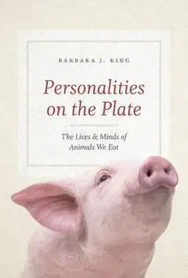 Cudzojazyčná literatúra Personalities on the Plate - The Lives and Minds of Animals We Eat - Barbara J. King