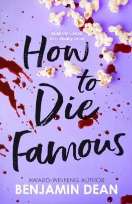 Young adults How To Die Famous - Benjamin Dean