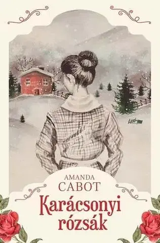 Historické romány Karácsonyi rózsák - Amanda Cabot