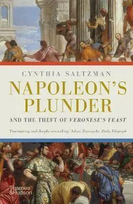 Svetové dejiny, dejiny štátov Napoleon's Plunder and the Theft of Veronese's Feast - Cynthia Saltzman