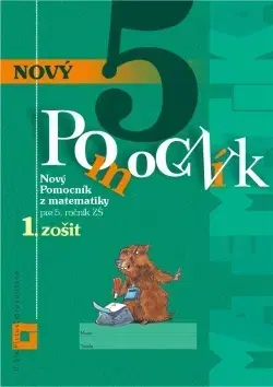 Matematika Nový pomocník z matematiky 5 - 1. časť pracovná učebnica - Martina Totkovičová,Iveta Kohanová
