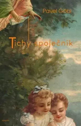 Novely, poviedky, antológie Tichý společník - Pavel Göbl