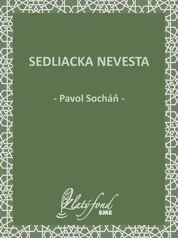 Dráma, divadelné hry, scenáre Sedliacka nevesta - Pavol Socháň