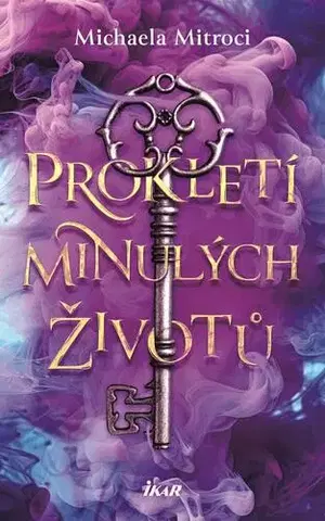 Romantická beletria Prokletí minulých životů - Michaela Mitroci