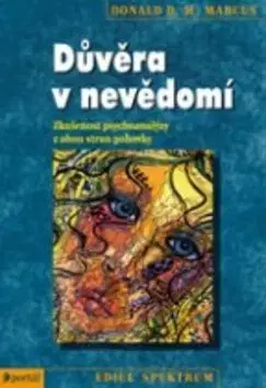 Psychológia, etika Důvěra v nevědomí - Donald M. Marcus