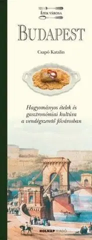 Národná kuchyňa - ostatné Budapest - Ízek városa - Katalin Csapó