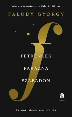Svetová poézia Fetrengek parázna szabadon - György Faludy