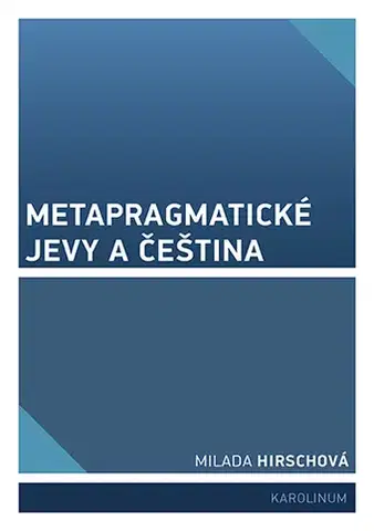 Slovníky Metapragmatické jevy a čeština - Milada Hirschová