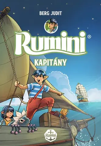 Rozprávky Rumini kapitány - új rajzokkal - Judit Berg