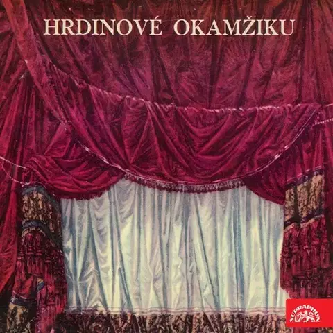 Dráma, divadelné hry, scenáre SUPRAPHON a.s. Hrdinové okamžiku. Monology českých herců a hereček