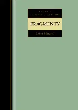 Beletria - ostatné Fragmenty - Fedor Matejov