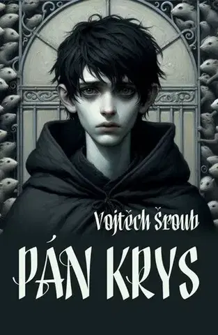 Sci-fi a fantasy Pán krys - Vojtěch Šroub