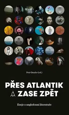 Eseje, úvahy, štúdie Přes Atlantik a zase zpět - Petr Onufer