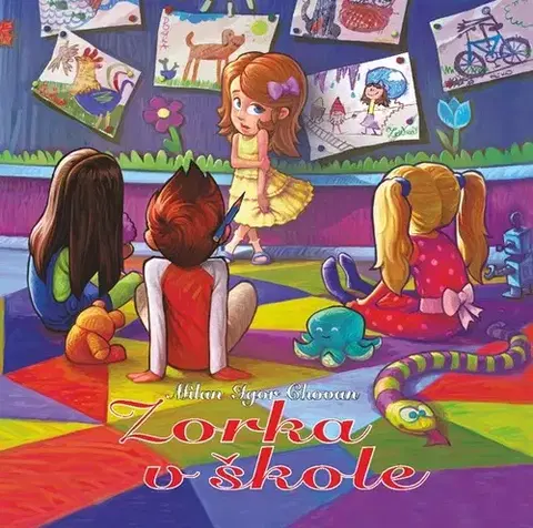 Rozprávky Zorka v škole - Milan Igor Chovan