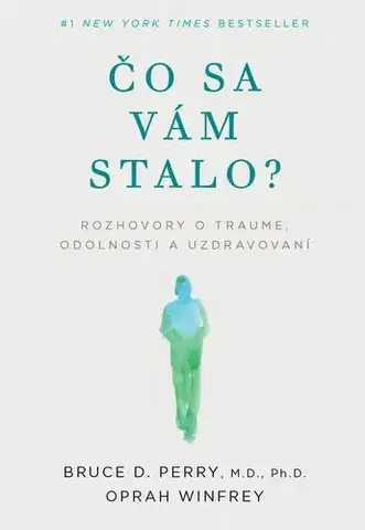 Psychológia, etika Čo sa vám stalo? - Bruce D. Perry,Oprah Winfrey