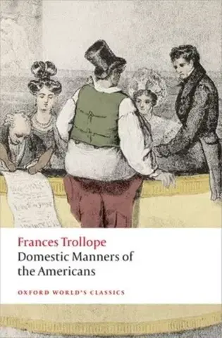 Beletria Domestic Manners of the Americans - Frances Trollope