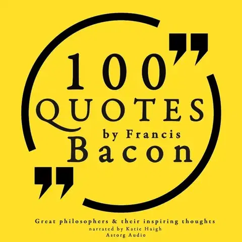 Filozofia Saga Egmont 100 Quotes by Francis Bacon: Great Philosophers & Their Inspiring Thoughts (EN)