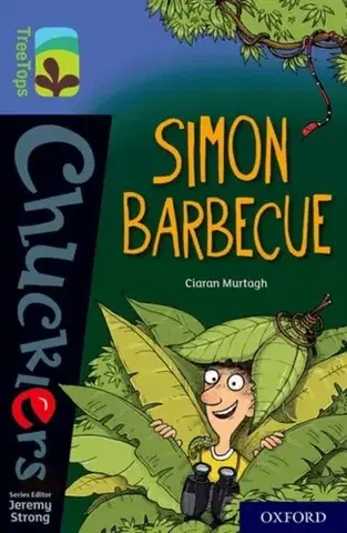 Príprava do školy, pracovné zošity Oxford Reading Tree TreeTops Chucklers: Oxford Level 17: Simon Barbecue - Ciaran Murtagh