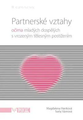 Odborná a náučná literatúra - ostatné Partnerské vztahy - Soňa Vávrová,Magdalena Hanková