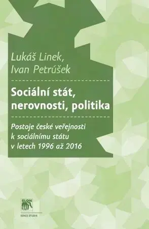 Politológia Sociální stát, nerovnosti, politika - Ivan Petrúšek,Lukáš Linek