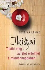 Zdravie, životný štýl - ostatné Ikigai - Bettina Lemke